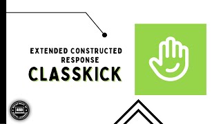 Extended Constructed Response - Classkick ⭐
