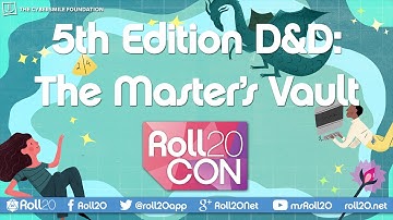 5th Edition D&D The Masters Vault | Roll20CON 2016 benefiting Cybersmile