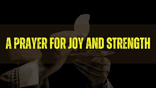 Finding Hope and Joy Through Prayer and Faith