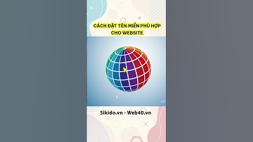 Cách chọn tên miền phù hợp cho website sikido.vn - web40.vn #shorts