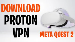How to Download Proton VPN on Meta Quest 2 (Full Guide) ✅