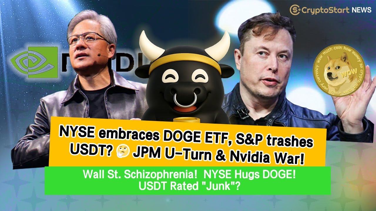 Wall St. SCHIZOPHRENIA: NYSE embraces DOGE ETF, S&P trashes USDT? 🤔 JPM U-Turn & Nvidia War!