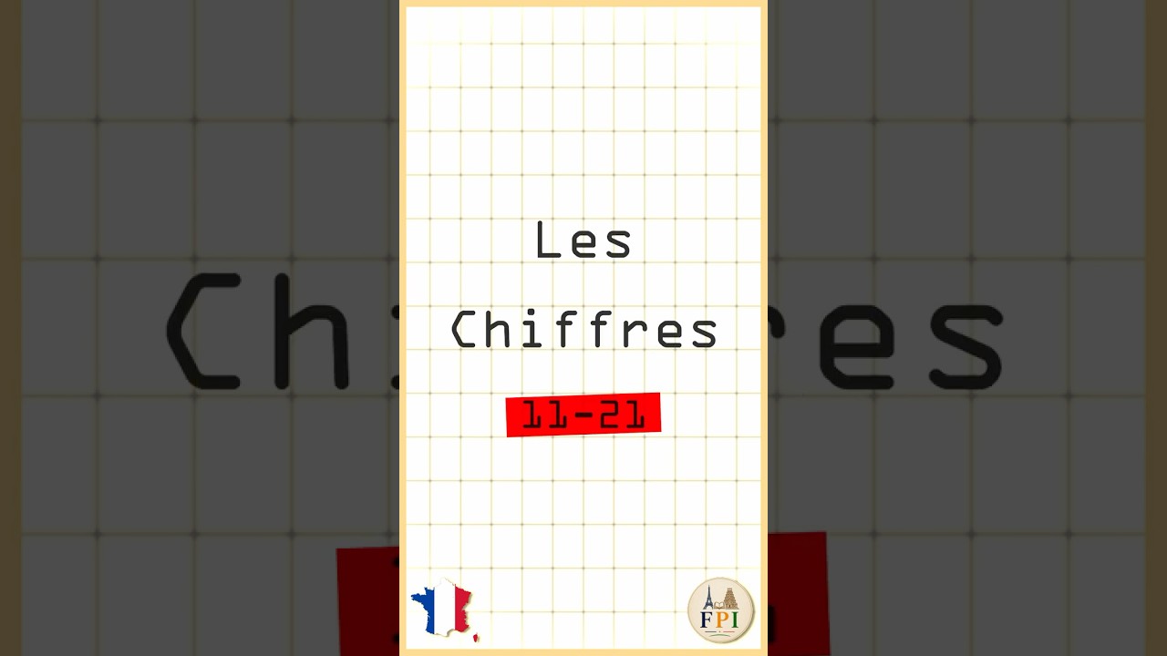 Les Chiffres (11-21)