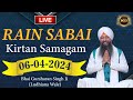 Live rain sabai kirtan samagam 060424  bhai gursharan singh ji ludhiana wale 