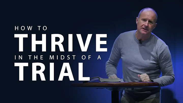How to thrive in the midst of a trial - Pastor Dar...