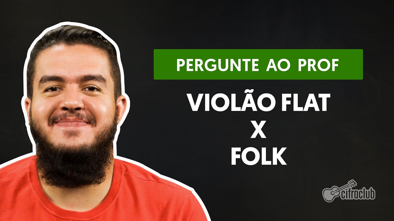 Qual a diferença entre um violão flat e um folk? | Pergunte ao Professor
