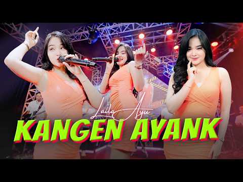 LAILA AYU - KANGEN AYANK (OFFICIAL MUSIC VIDEO) | SUMPAH AKU IKI KANGEN AYANKKU