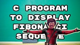 Printing Fibonacci Series in C Program
