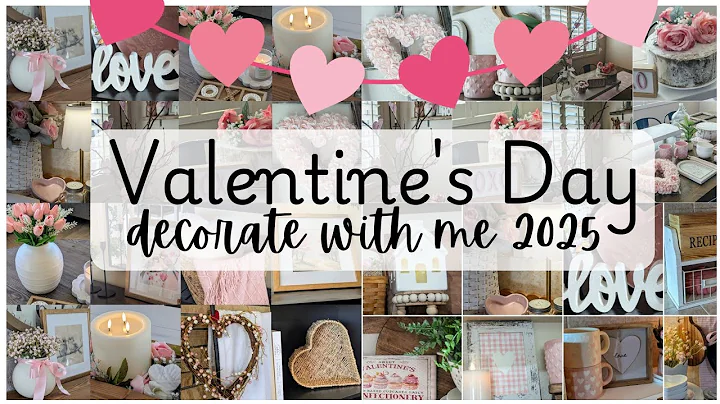 🩷 2025 VALENTINE'S DAY DECORATE WITH ME 🩷 SWEET VALENTINES DECORATING IDEAS & INSPIRATION
