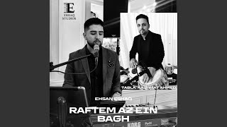 Raftem Az Ein Bagh - Ehsan Eshaq