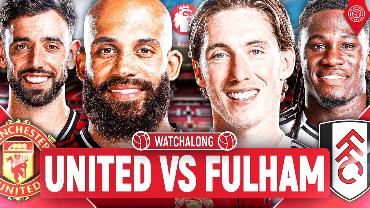 Manchester United 3-2 Fulham | LIVE Premier League WatchAlong
