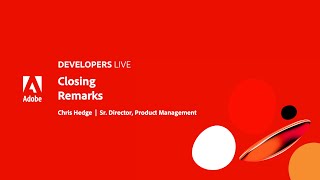 Closing Remarks | Adobe Developers Live: Commerce