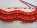 How To Crochet- LACY RIPPLE Stitch Tutorial