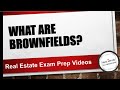 Brownfields in Real Estate | Real Estate Exam