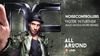 Смотреть клип Noisecontrollers - Faster 'N Further (Bass Modulators Remix)