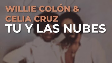 Willie Colón & Celia Cruz - Tu y las Nubes (Audio Oficial)