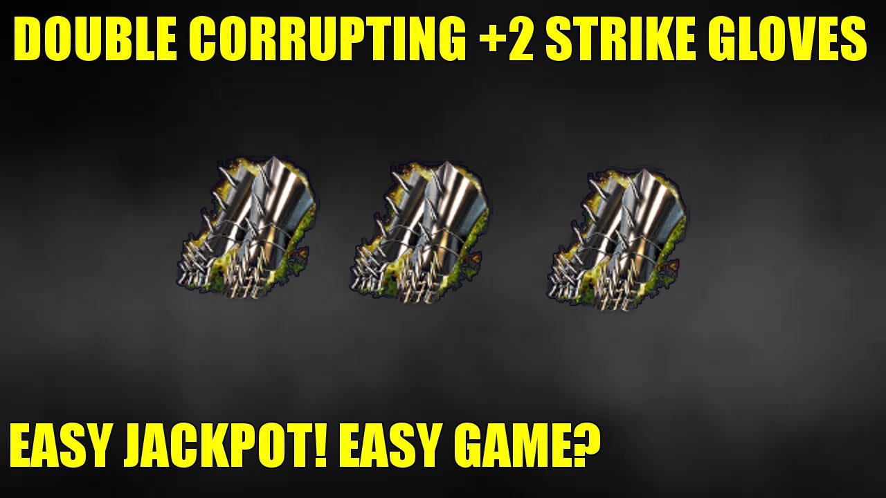 [POE 3.16]DOUBLE CORRUPTING ELEVATED STRIKE GLOVES.. AND A MIRROR TIER WATCHERS EYE
