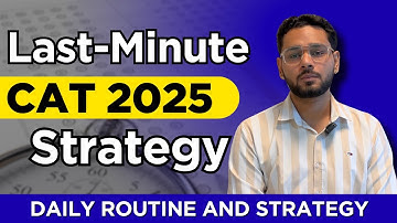 CAT 2025 Strategy | Last 30 Days Plan to Score 99 Percentile | Quant + VARC + DILR Strategy