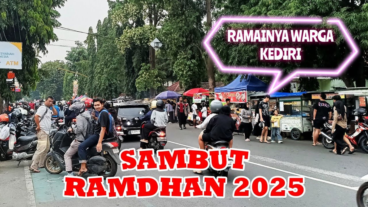 WOW RAMAI POL! WARGA KOTA KEDIRI SAMBUT RAMDHAN 2025!