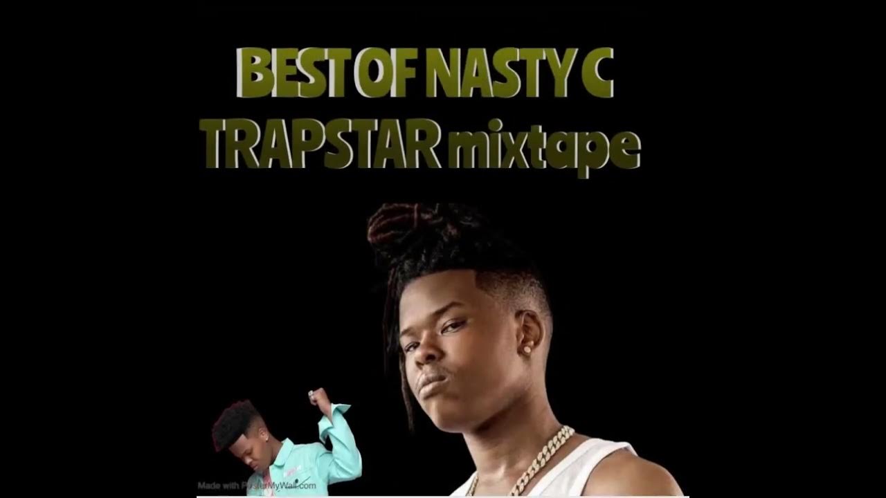 Best Of Nasty C Trap Mix 2023 Nasty C, Drake, Runtown YouTube