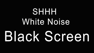 Calm Nighttime Comfort: 10 Hours Dark Screen Shh & White Noise to Settle Baby All Night🌛 Dark Screen