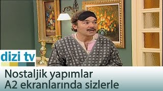 En Sevdiğiniz Nostaljik Yapımlar A2 Ekranlarında - Dizi Tv 572. Bölüm