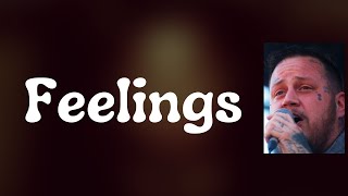 Jelly Roll - Feelings (Lyrics)