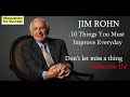 10 Things You Must Improve Everyday - Law Of Attraction - Jim Rohn - Motivation For Success