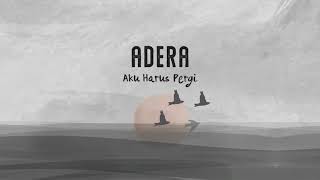 Aku Harus Pergi - Adera (Official Lyric Video) chords