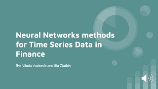 Neural Networks methods for Time Series Data in Finance