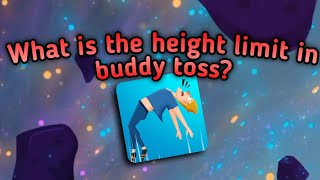 What is the height limit of Buddy Toss
