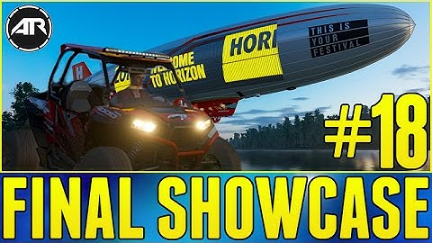 Forza Horizon 3 Let's Play : FINAL SHOWCASE, FINISHED THE GAME?? (Part 18)