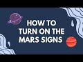 How To ‘TURN ON’ The Mars Signs | Hannah’s Elsewhere