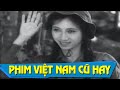 Phim Việt Nam Xưa Cũ Hay Nhất | Đường Về Quê Mẹ Full