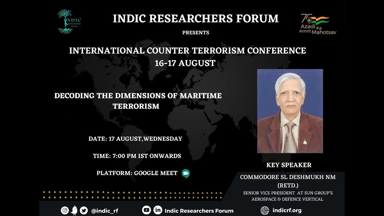Dimensions of Maritime Terrorism | Cmde SL Deshmukh | Indic Researchers Forum