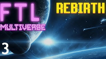 FTL : MULTIVERSE REBIRTH  - Part 3 [Finesse]