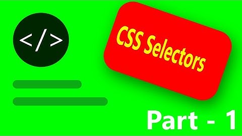 CSS Selectors - Part 1 - Simple Selectors