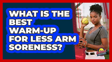 What Is The Best Warm-Up For Less Arm Soreness?