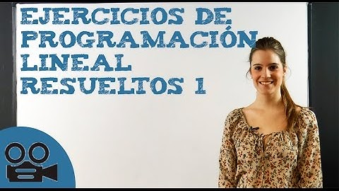Ejercicios de programación lineal resueltos 1