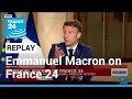 REPLAY: Exclusive interview of Emmanuel Macron on France 24 • FRANCE 24 English