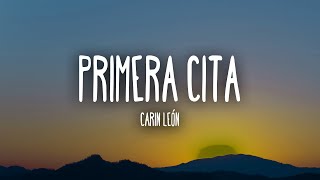 Carin León - Primera Cita (Letra/Lyrics)