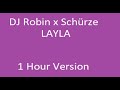 DJ Robin x Schürze - Layla | 1 Hour Version