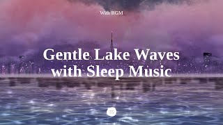 [BGM] Here’s Your Sweet Dream, Sir | Gentle Wave Sounds & Sleep Music for Deep Sleep (Relaxing ASMR)