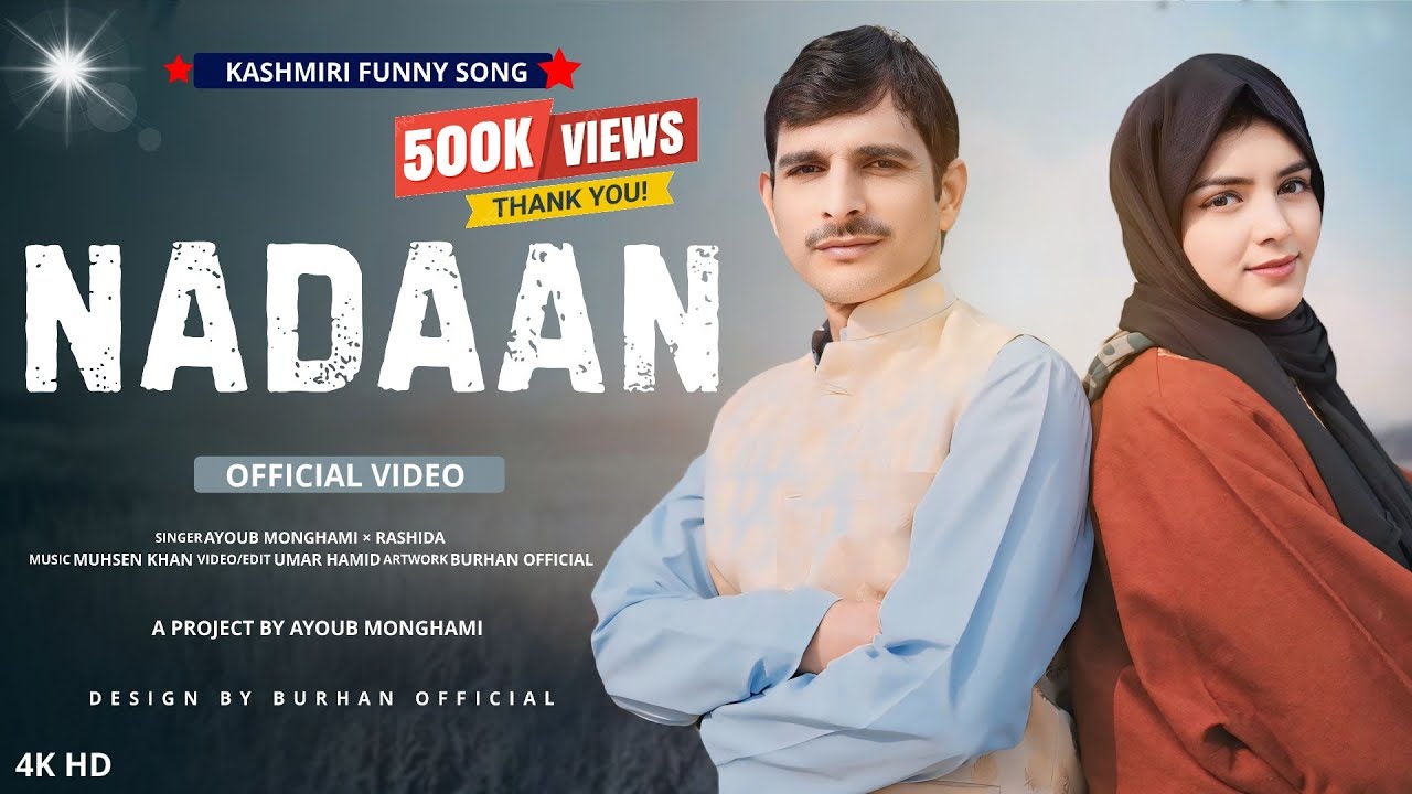 Nadaan || Ayoub Monghami || Rashida || Muhsen Khan || New Kashmiri Funny Song 2024 ||
