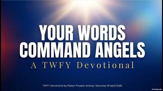 Pastor Prosper Anang | Your Words Command Angels