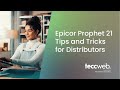 Epicor Prophet 21 Tips and Tricks for Distributors