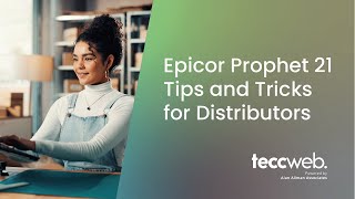 Epicor Prophet 21 Tips And Tricks For Distributors