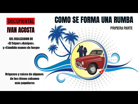 Como se forma una rumba. Primera parte. Documental