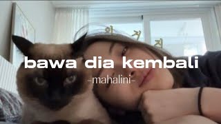 Mahalini - Bawa Dia Kembali ( slowed reverb ) || Lyrics
