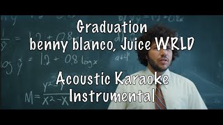 benny blanco, Juice WRLD - Graduation Acoustic Karaoke Instrumental